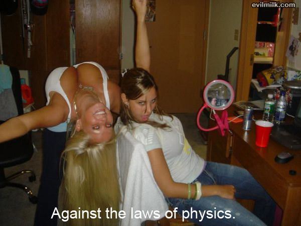 Against The Laws Of Physics