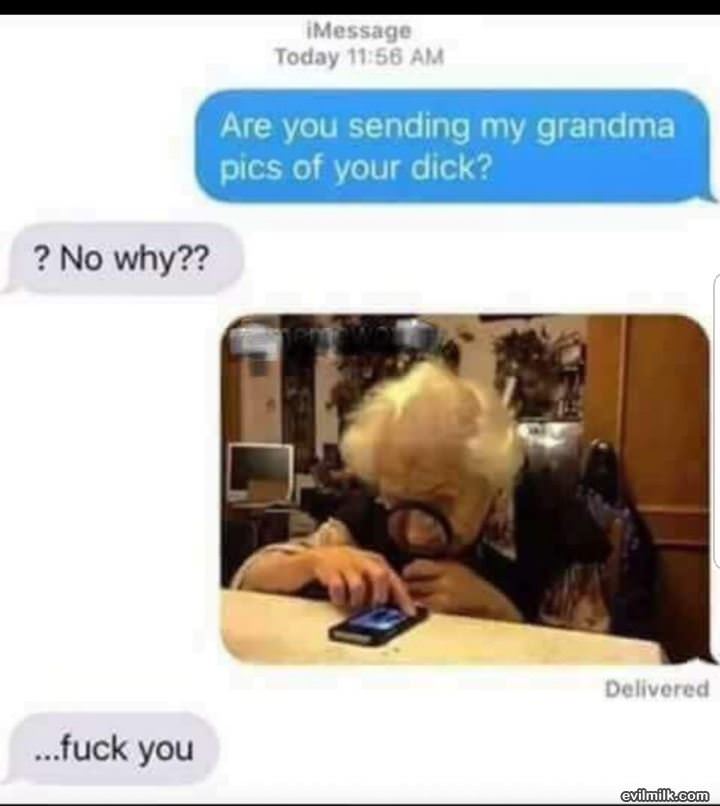 Are You Sending Grandma Pics