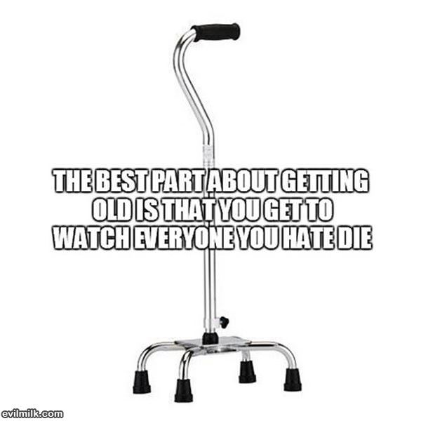 Best Part Of Getting Old