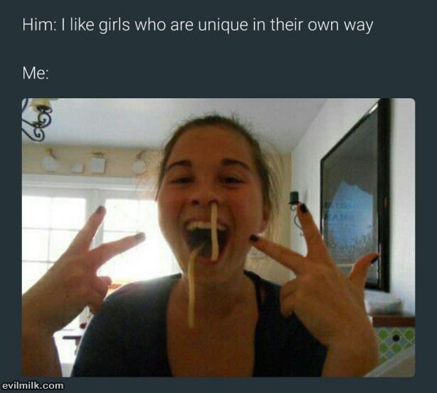 Every Girl Is Unique In Her Own Way