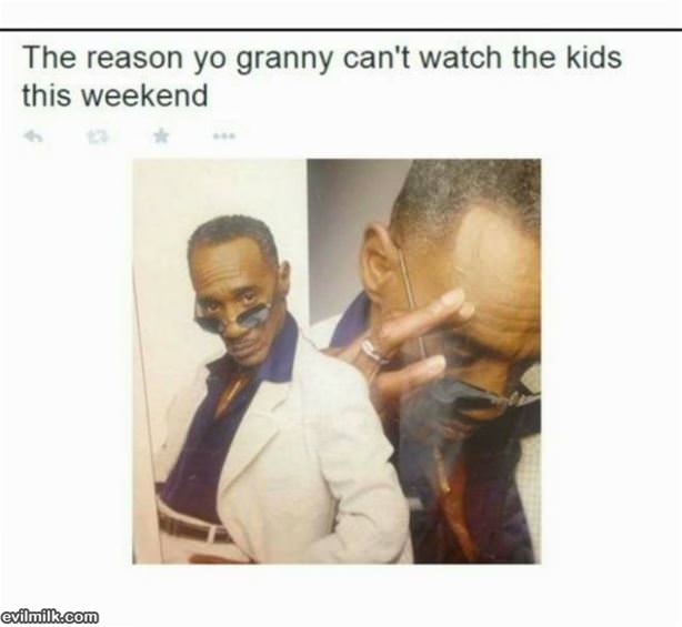 Granny Cant Watch The Kids
