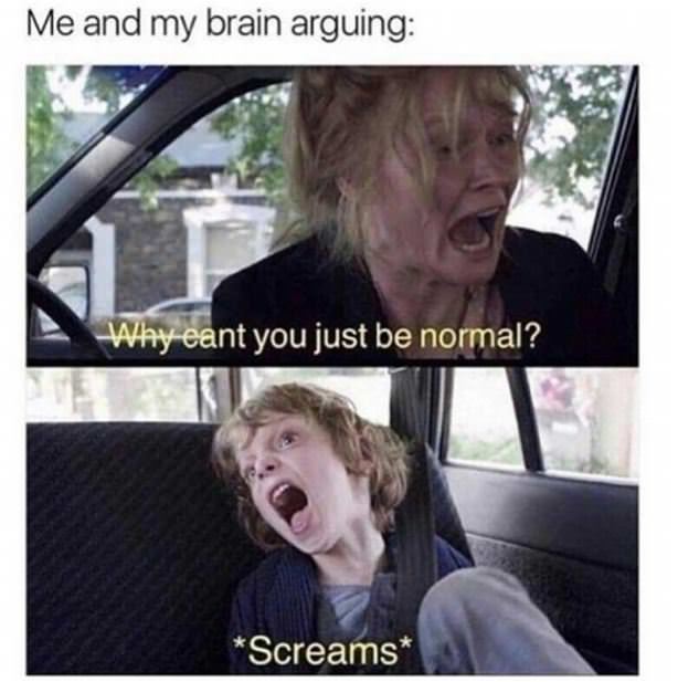 Me And My Brain Arguing