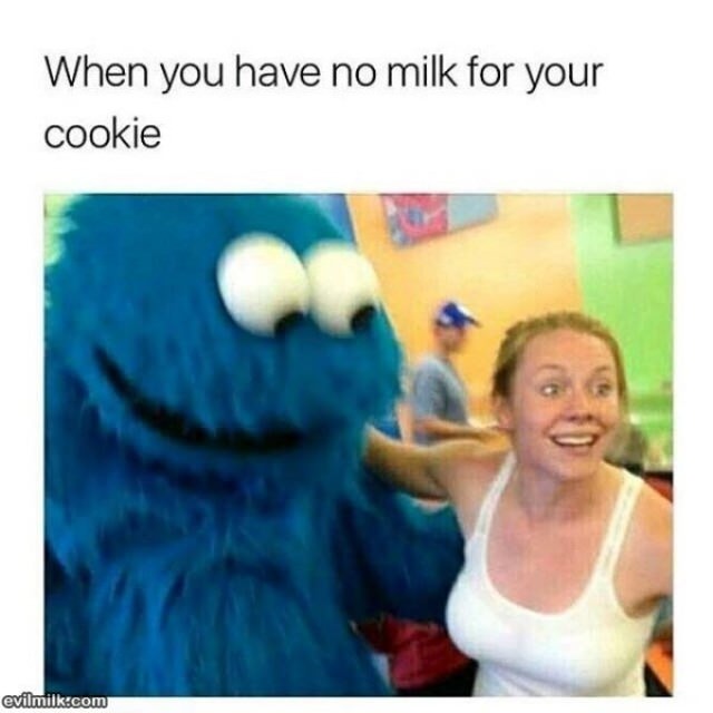 No Milk For Your Cookie