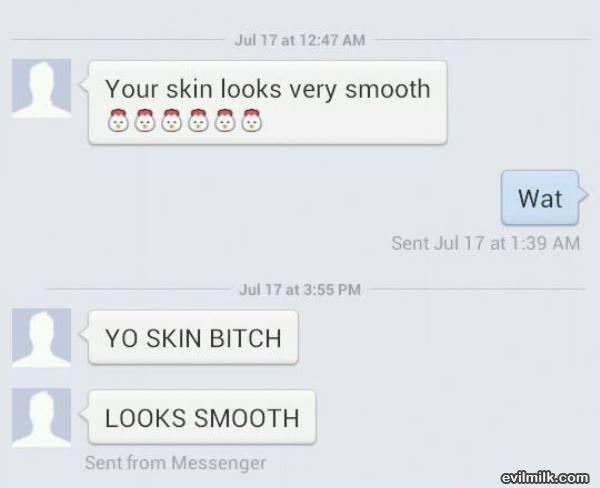 Skin Is Smooth