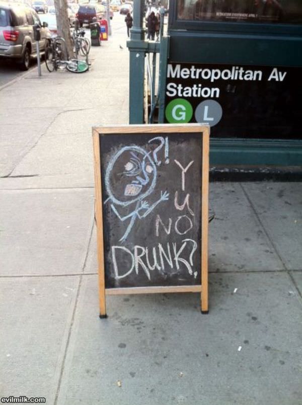 Y_U_No_Drunk.jpg