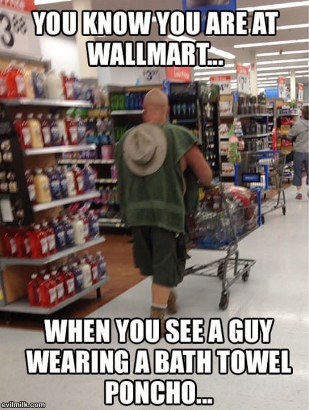 You Know You Are At Walmart