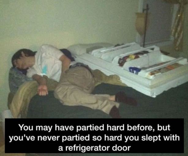You May Have Partied Hard