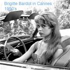 Brigitte Bardot In Cannes 1950s
