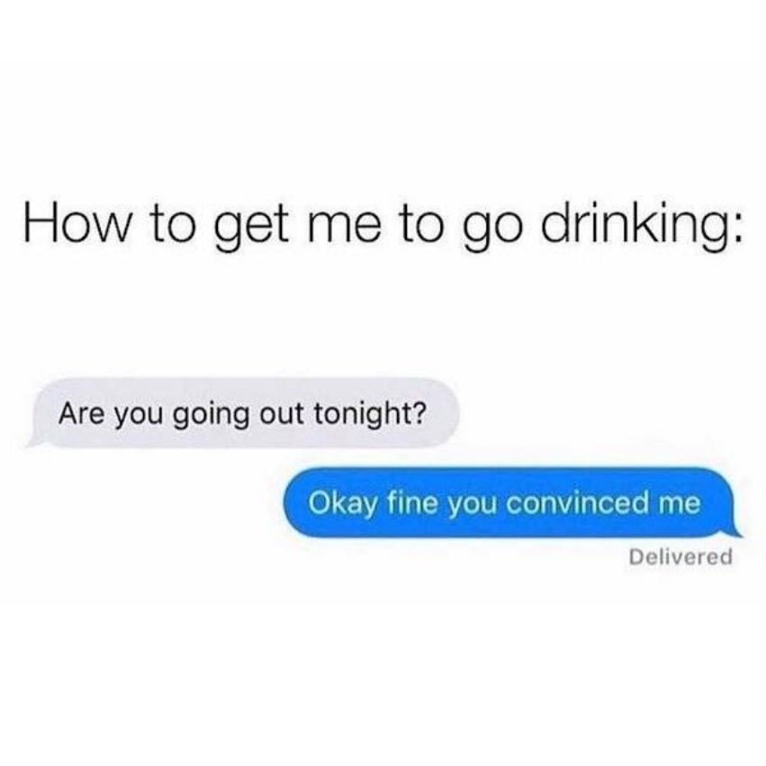 You might be drunk if