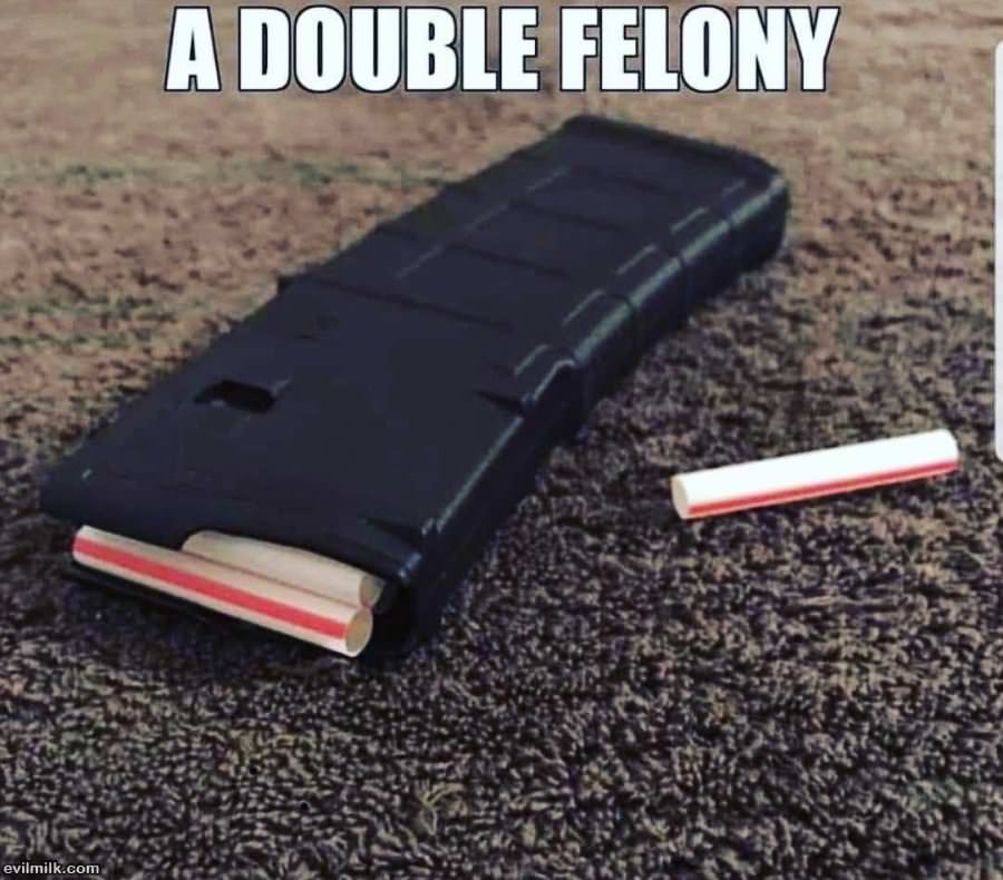 A Double Felony