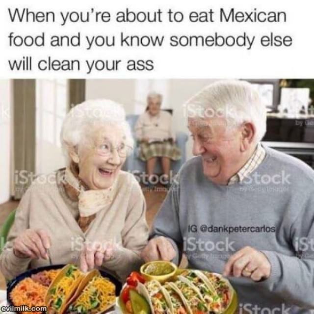 About To Eat Some Mexican Food
