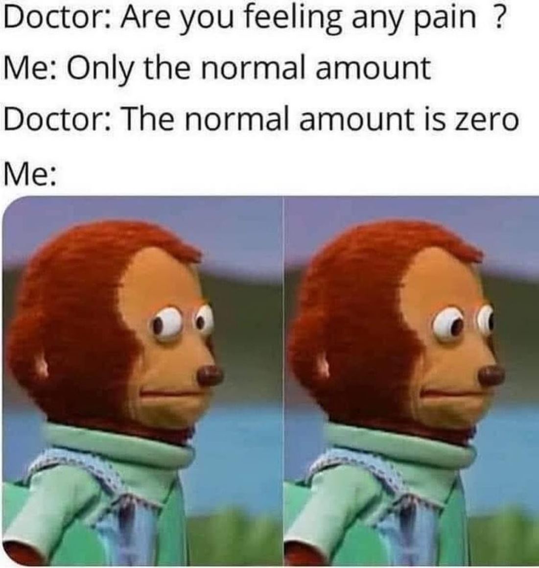 Are You Feeling Any Pain