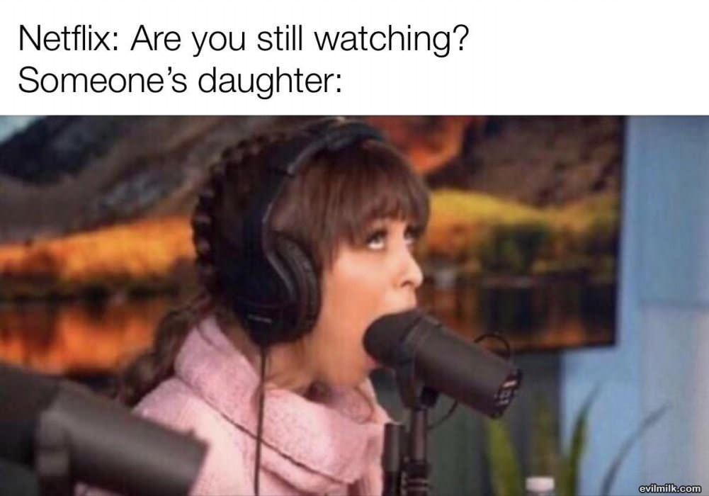 Are You Still Watching