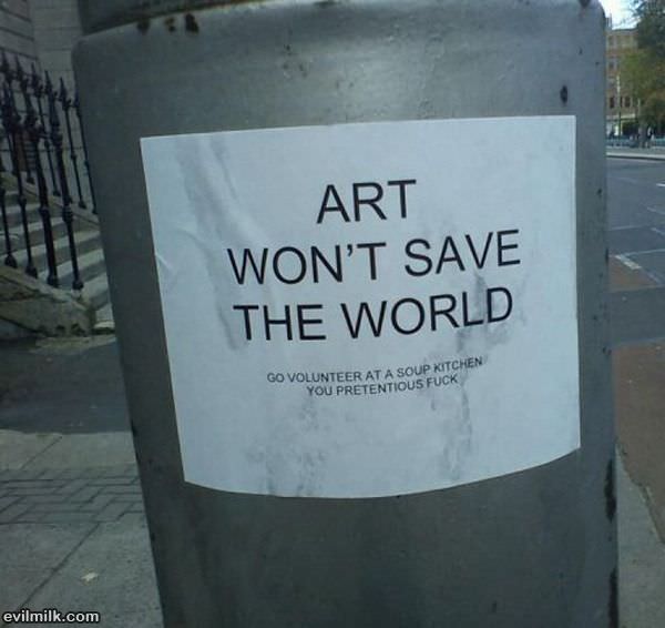 Art Wont Save The World