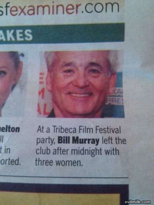 Bill Murray Is The Man
