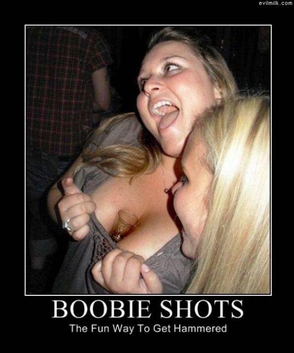 Boobie Shots.