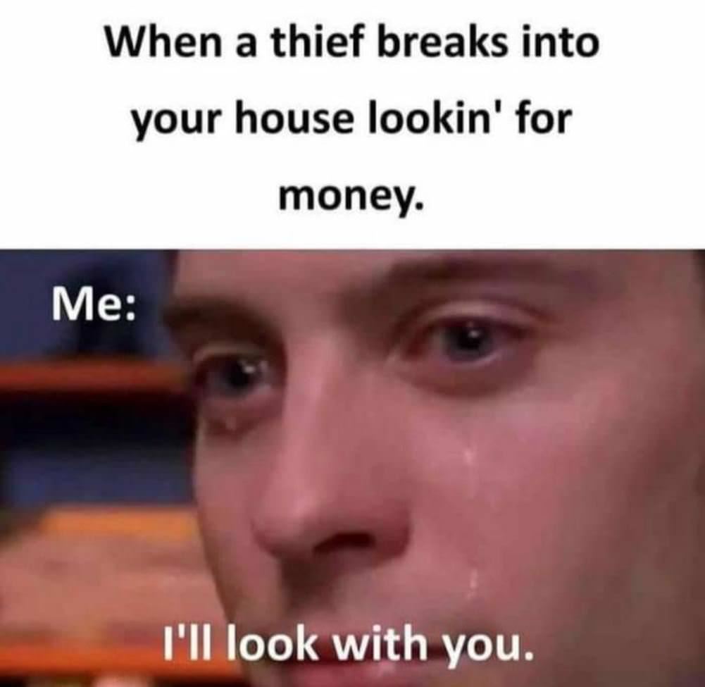Breaks Into Your House