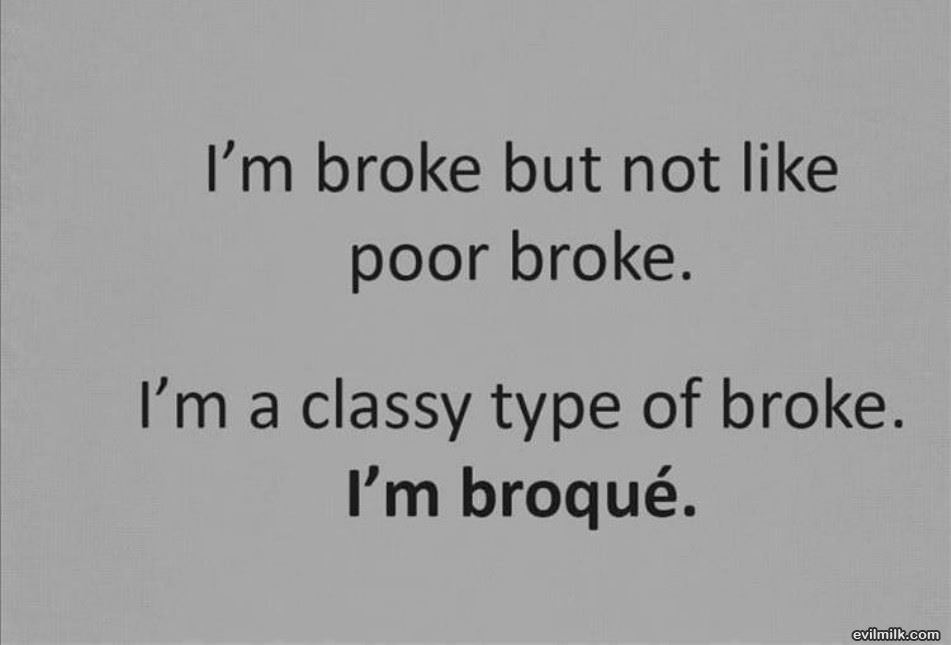 Broke