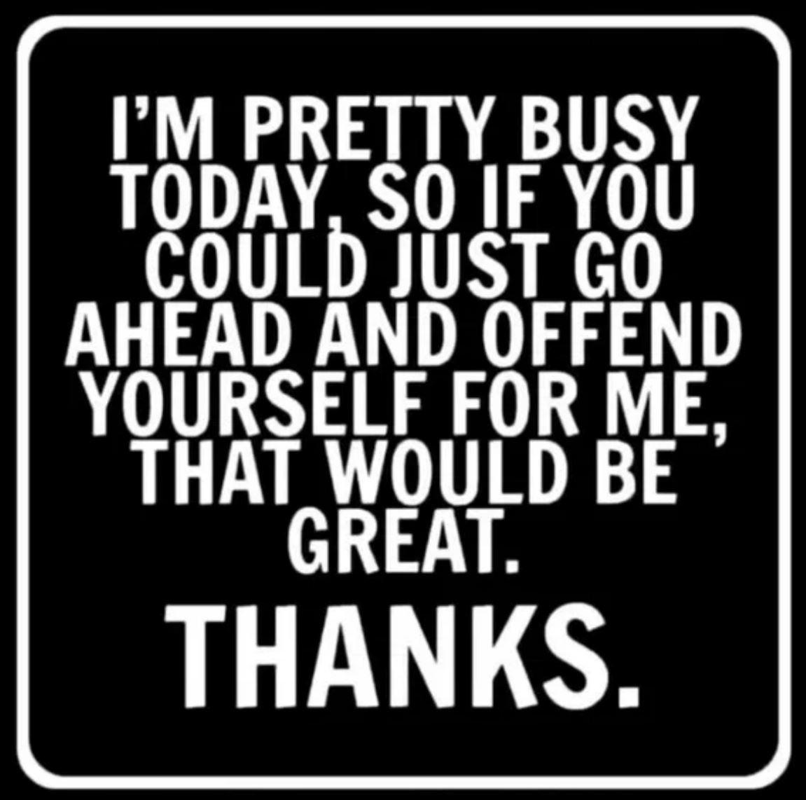 Busy Today