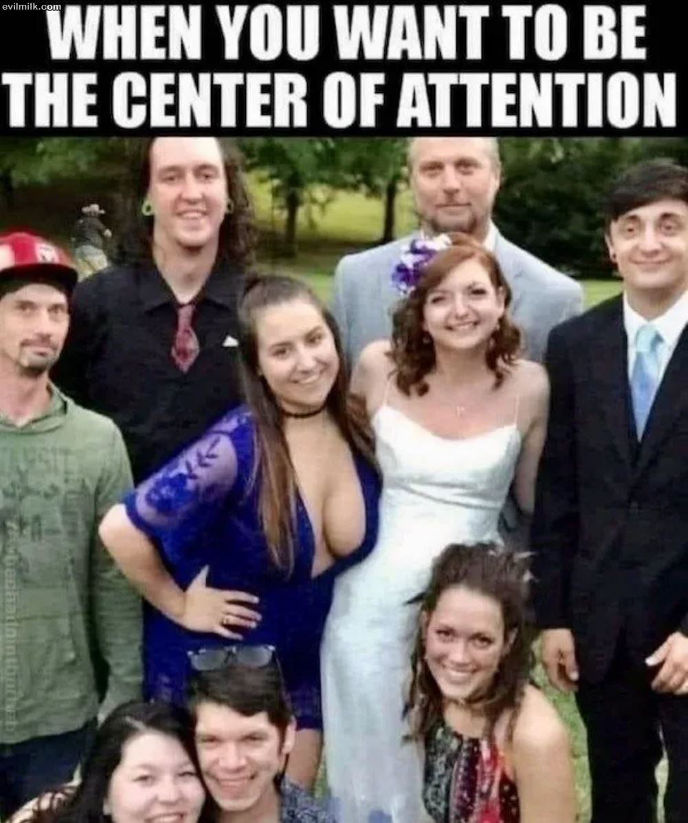 Center Of Attention