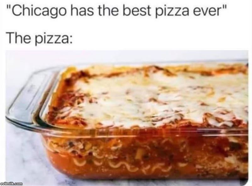 Chicago Has The Best Pizza