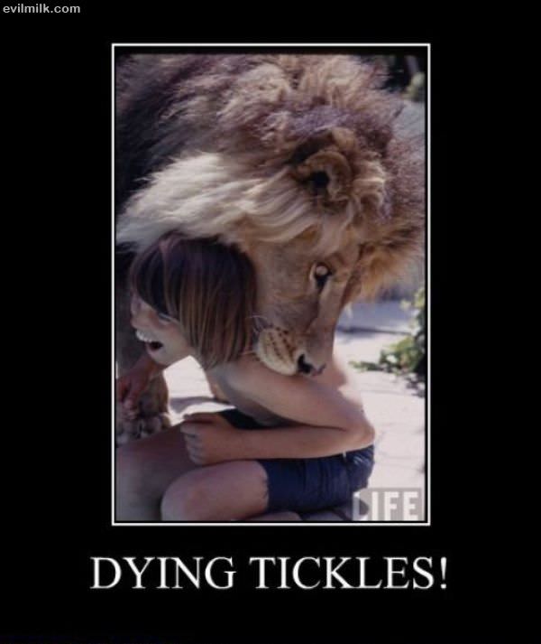 Dying Tickles