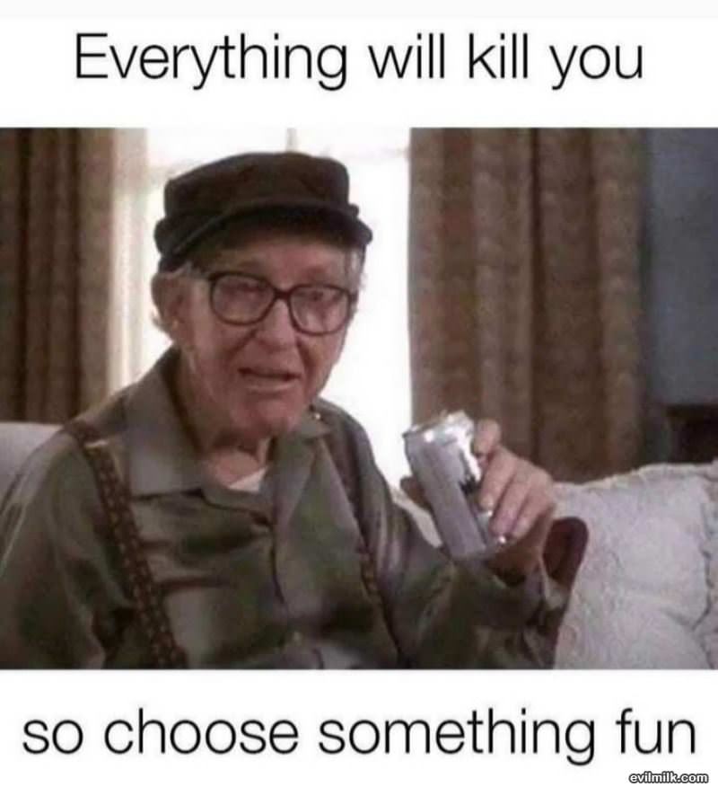 Everything Will Kill You