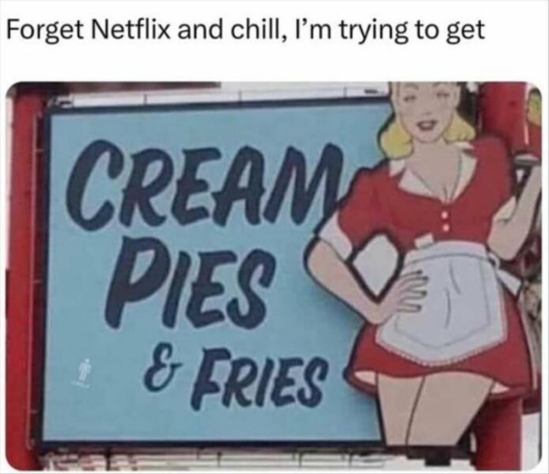 Forget Netflix And Chill