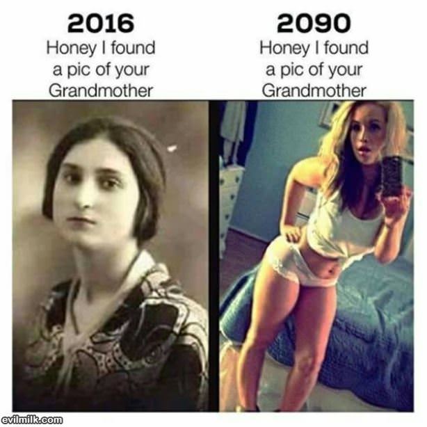 Found A Pic Of Your Grandma