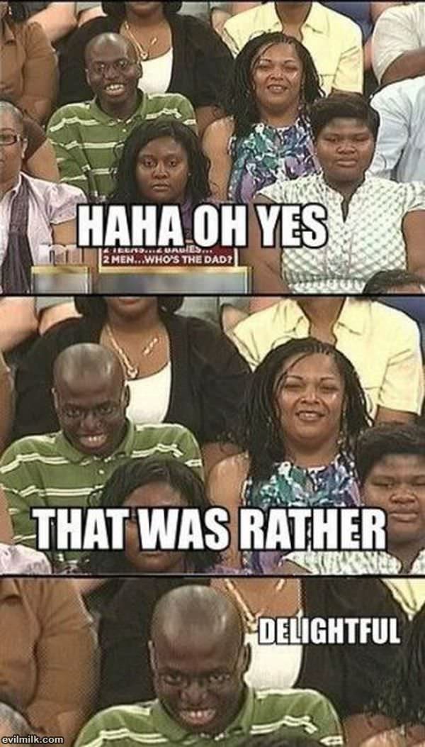Haha Oh Yes