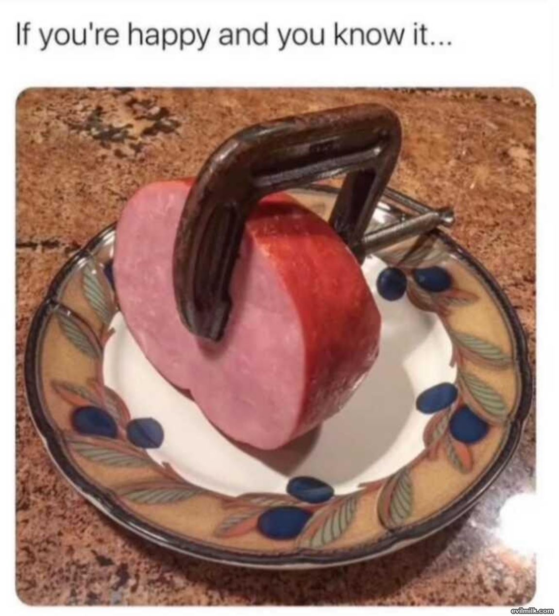Happy And You Know It