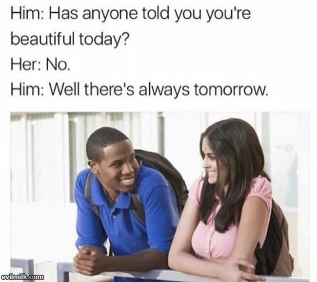 Has Anyone Told You Today