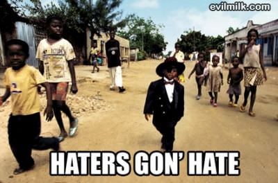 Haters Gon Hate