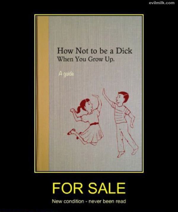 How Not To Be A Dick