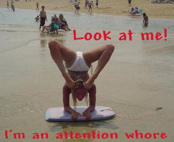Im An Attention Whore
