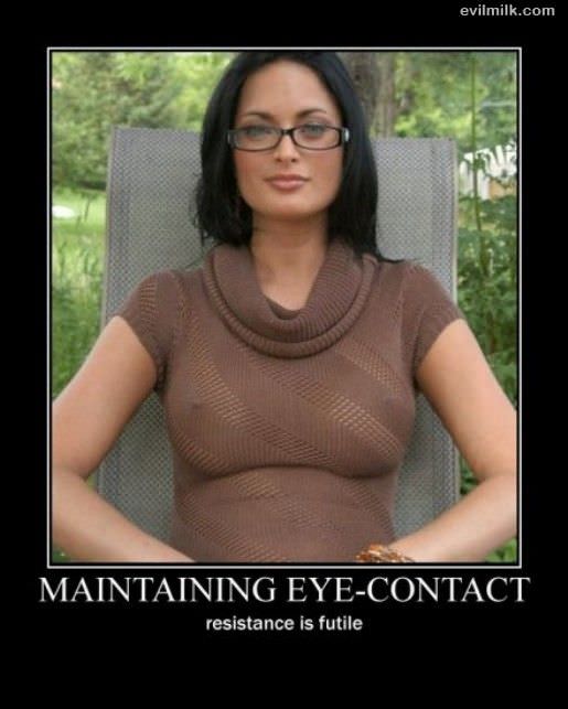 Keep Eye Contact