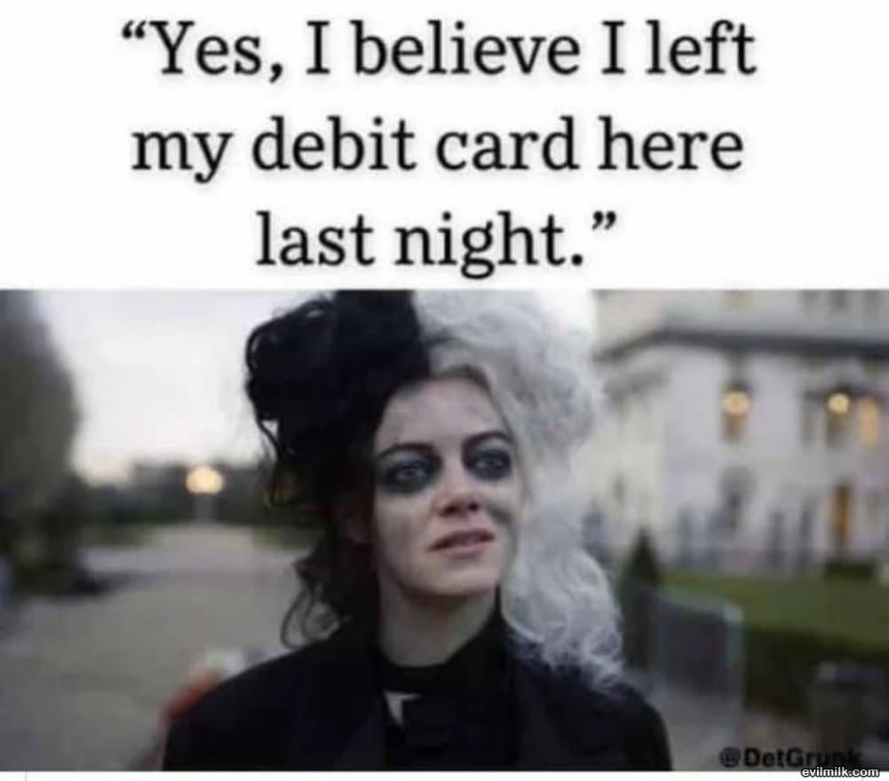 Left My Debit Card