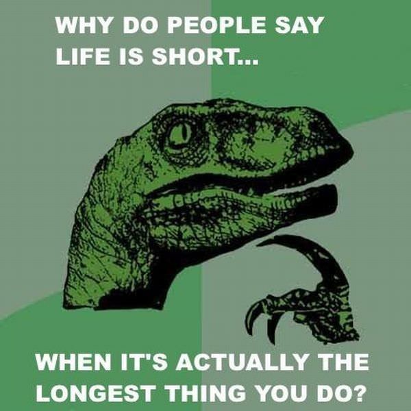 Life Is Short