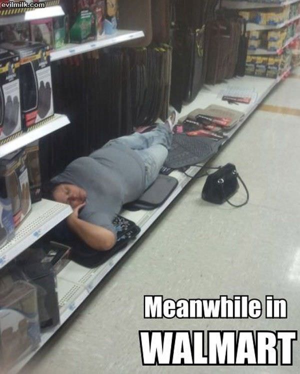 Meanwhile In Walmart