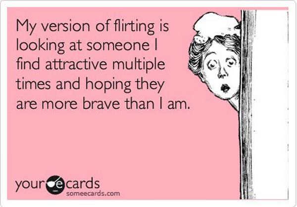 My Version Of Flirting
