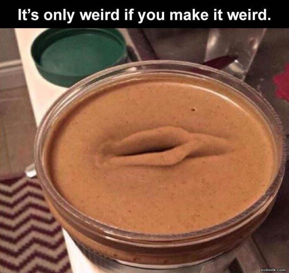 Not Weird