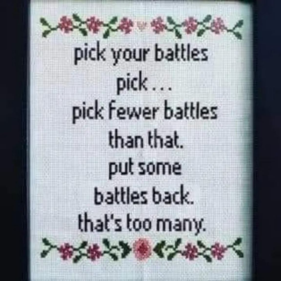 Pick Your Battles
