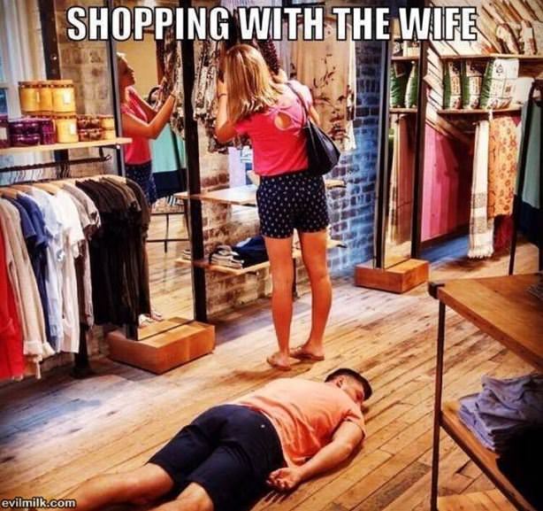 Shopping With The Wife Is Hard Sometimes
