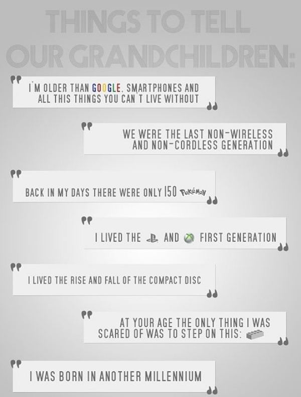 Things To Tell Our Grandchildren