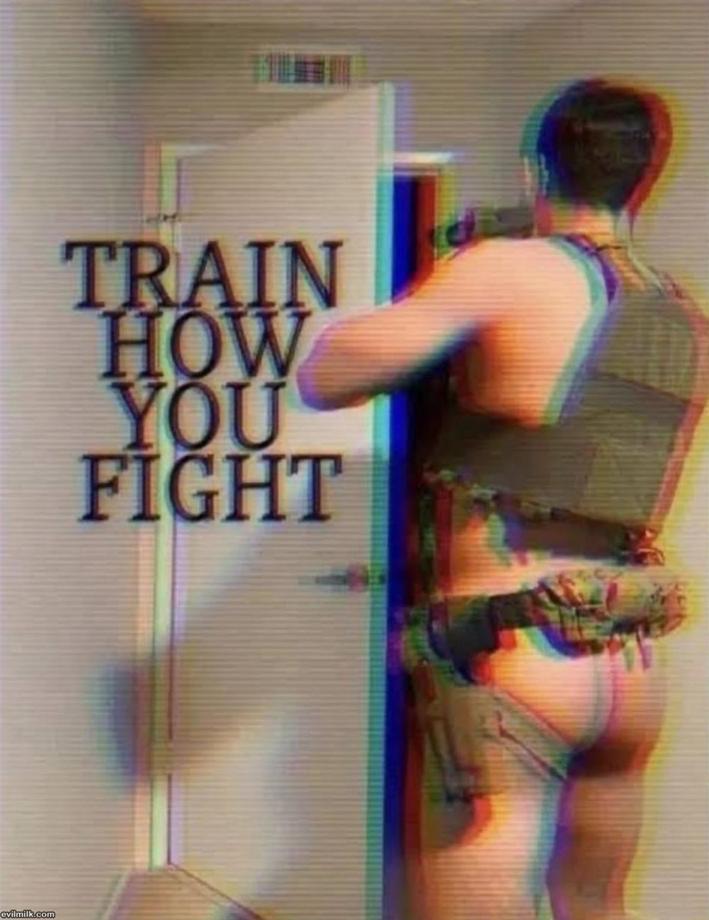 Train How You Fight
