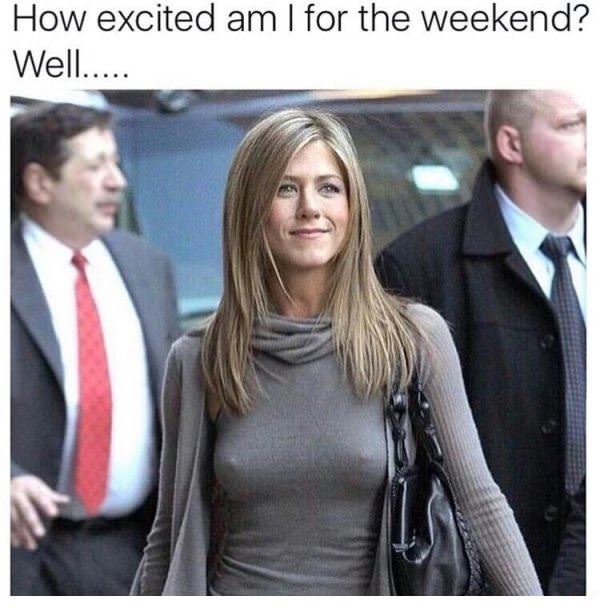Weekend Is Here