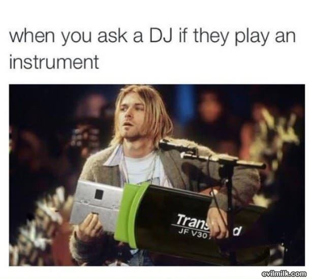 When You Ask A Dj