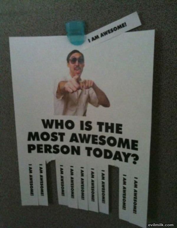 Who Is Awsome Today