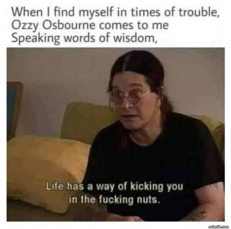 Wisdome From Ozzy