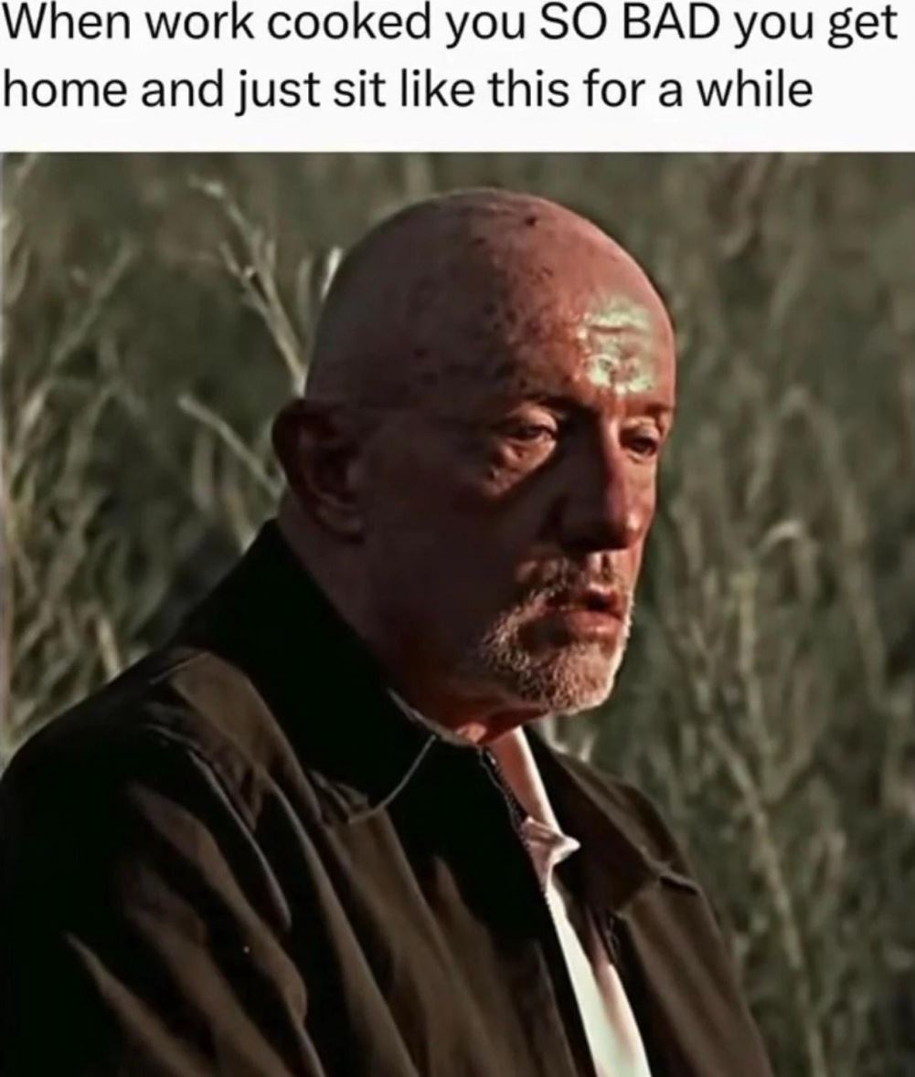Work Cooked You
